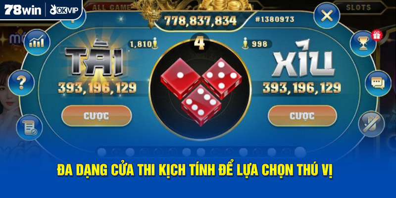 Đa dạng cửa thi kịch tính để lựa chọn thú vị